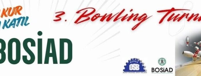 3. BOSİAD Bowling Turnuvası Başlıyor